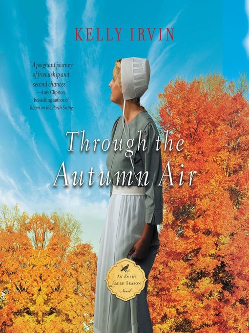 Title details for Through the Autumn Air by Kelly Irvin - Wait list